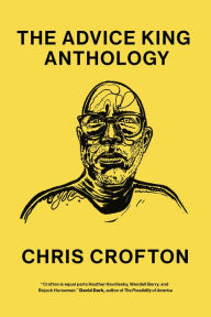 Title: The Advice King Anthology: The Advice King Anthology, Author: Chris Crofton