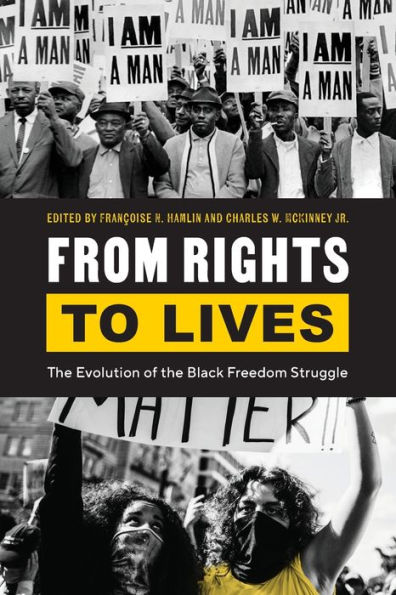 From Rights to Lives: the Evolution of Black Freedom Struggle