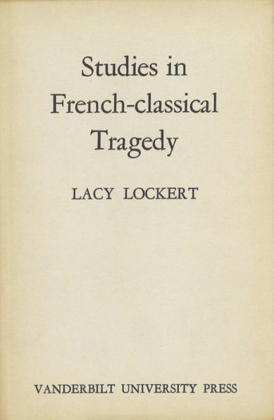 Studies in French-Classical Tragedy