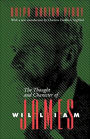 The Thought and Character of William James / Edition 1