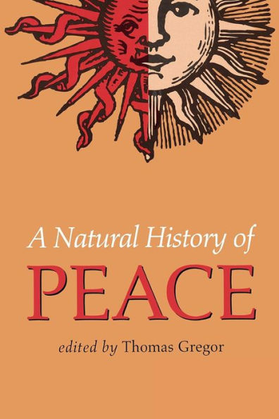 A Natural History of Peace / Edition 1