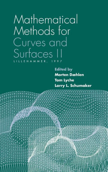 Mathematical Methods for Curves and Surfaces II: Lillehammer, 1997 / Edition 1