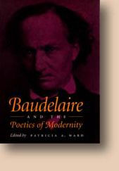 Title: Baudelaire and the Poetics of Modernity, Author: Patricia A. Ward