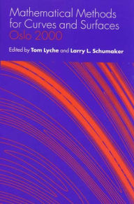 Title: Mathematical Methods for Curves and Surfaces: Oslo 2000, Author: Tom Lyche