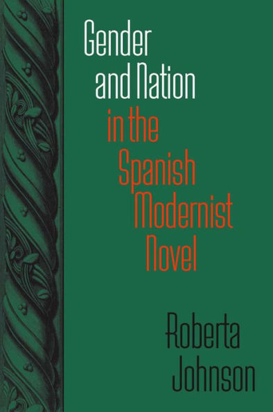 Gender and Nation in the Spanish Modernist Novel