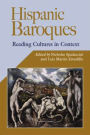 Hispanic Baroques: Reading Cultures in Context