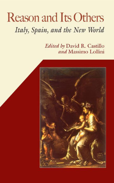 Reason and Its Others: Italy, Spain, and the New World