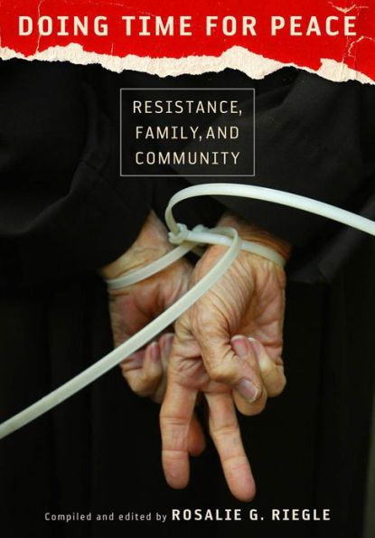 Doing Time for Peace: Resistance, Family, and Community