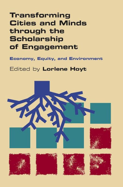 Transforming Cities and Minds through the Scholarship of Engagement: Economy, Equity, Environment