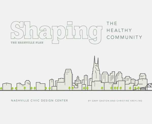 Shaping The Healthy Community: Nashville Plan