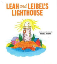 Title: Leah and Leibel's Lighthouse, Author: Michoel Muchnik