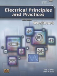 Title: Electrical Principles and Practices - Workbook With CD / Edition 4, Author: Glen A. Mazur