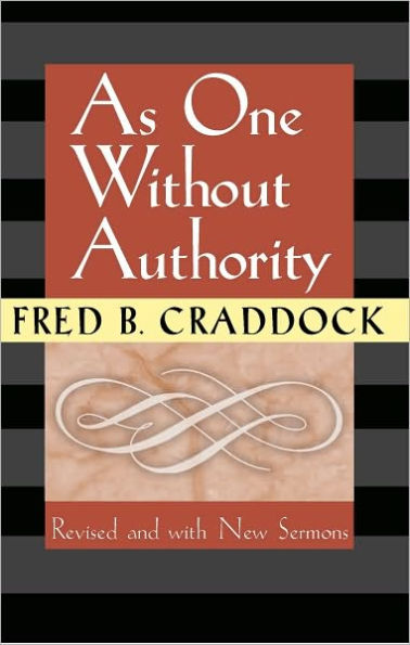 As One Without Authority: Fourth Edition Revised and with New Sermons