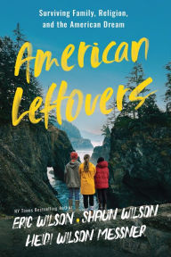It book downloads American Leftovers: Surviving Family, Religion, and the American Dream in English