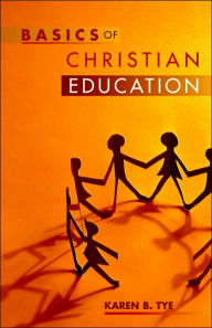 Title: Basics of Christian Education, Author: Karen B Tye