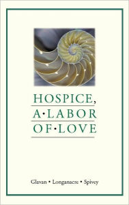 Title: Hospice: A Labor of Love, Author: Cindy Longanacre