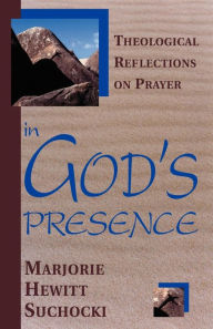 Title: In God's Presence: Theological Reflections on Prayer, Author: Marjorie H. Suchocki