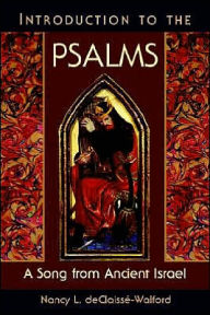 Title: Introduction to the Psalms: A Song from Ancient Israel, Author: Declaisse-Walford Nancy