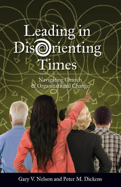 Leading in DisOrienting Times: Navigating Church and Organizational Change