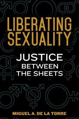 Liberating Sexuality: Justice between the Sheets