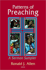 Title: Patterns of Preaching: A Sermon Sampler, Author: Ronald J. Allen