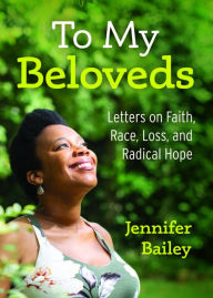 Free real book download pdf To My Beloveds: Letters on Faith, Race, Loss, and Radical Hope in English 