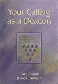 Title: Your Calling as a Deacon, Author: Geordie Keitt