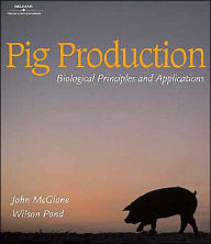 Title: Pig Production: Biological Principles and Applications / Edition 1, Author: John McGlone