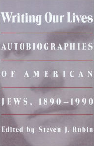 Title: Writing Our Lives: Autobiographies of American Jews, 1890-1990, Author: Tschiritsch's Urwerk