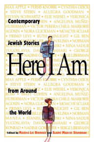 Title: Here I Am: Contemporary Jewish Stories from Around the World, Author: Elaine Marcus Starkman
