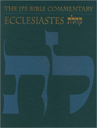 Title: The JPS Bible Commentary: Ecclesiastes, Author: Michael V. Fox