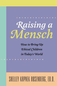 Title: Raising a Mensch, Author: Shelley Kapnek Rosenberg