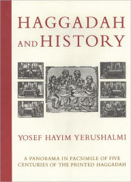 Title: Haggadah and History, Author: Yosef Hayim Yerushalmi