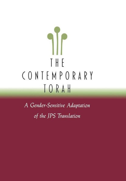 The Contemporary Torah: A Gender-Sensitive Adaptation of the Original JPS Translation