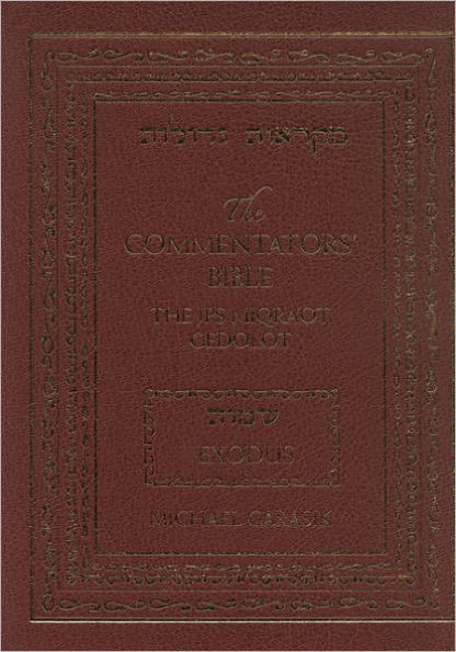 The Commentators' Bible: Exodus: The Rubin JPS Miqra'ot Gedolot