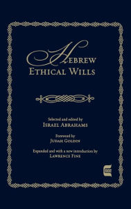 Title: Hebrew Ethical Wills: Selected and Edited by Israel Abrahams, Volumes I & II, Author: Israel Abrahams