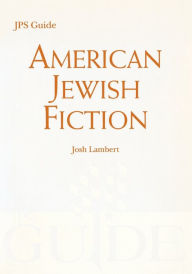 Title: American Jewish Fiction: A JPS Guide, Author: Josh Lambert