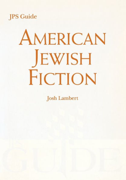 American Jewish Fiction: A JPS Guide