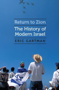 Title: Return to Zion: The History of Modern Israel, Author: Eric Gartman