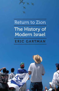 Title: Return to Zion: The History of Modern Israel, Author: Eric Gartman