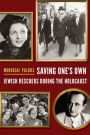 Saving One's Own: Jewish Rescuers during the Holocaust