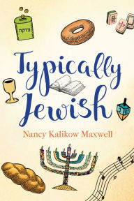 Title: Typically Jewish, Author: Nancy Kalikow Maxwell