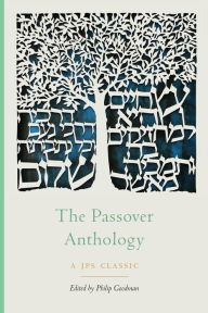 Title: The Passover Anthology, Author: Philip Goodman