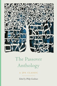 Title: The Passover Anthology, Author: Philip Goodman