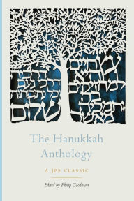 Title: The Hanukkah Anthology, Author: Philip Goodman