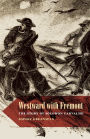 Westward with Fremont: The Story of Solomon Carvalho