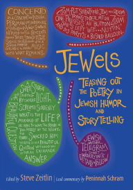 Title: JEWels: Teasing Out the Poetry in Jewish Humor and Storytelling, Author: Steve Zeitlin