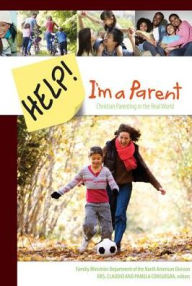 Title: Help! I'm a Parent: Christian Parenting in the Real World, Author: Karen Pearson