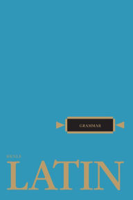 Title: Henle Latin Grammar / Edition 1, Author: Robert J. Henle