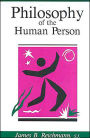 Philosophy of the Human Person / Edition 1